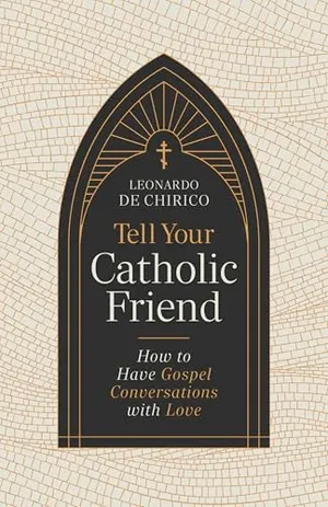 Book Cover: Tell Your Catholic Friend