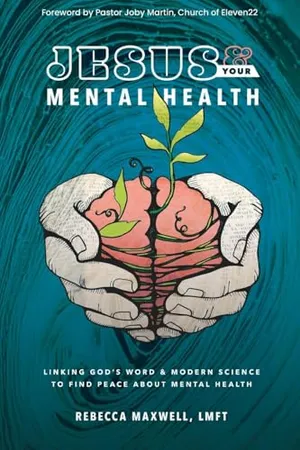 Book Cover: Jesus & Your Mental Health: Linking God's Word and Modern Science to Find Peace about Mental Health