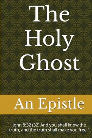 Book Cover: The Holy Ghost: an Epistle