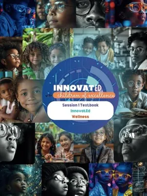 Book Cover: InnovatEd Curriculum Textbook: Children of Excellence Session 1: InnovatEd and Wellness Classes (InnovatEd Primary School Curriculum Books)