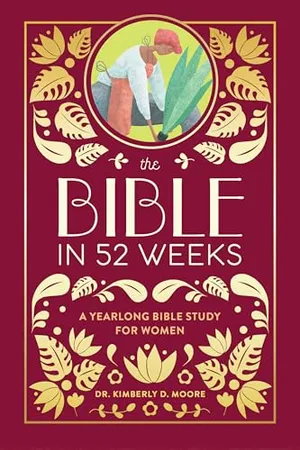 Book Cover: The Bible in 52 Weeks (Deluxe Edition): A Yearlong Bible Study for Women