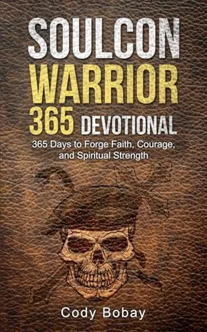 Book Cover: Soulcon Warrior 365 Devotional: 365 Days to Forge Faith, Courage, and Spiritual Strength (Soulcon Series)
