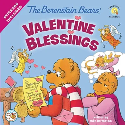 Book Cover: The Berenstain Bears' Valentine Blessings: A Valentine's Day Book For Kids (Berenstain Bears/Living Lights: A Faith Story)