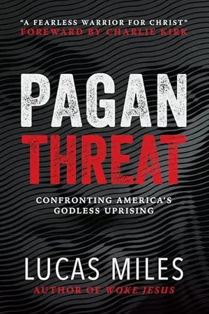 Book Cover: Pagan Threat: Confronting America's Godless Uprising with a Foreword by Charlie Kirk