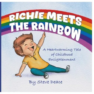 Book Cover: Richie Meets The Rainbow: A Heartwarming Tale of Childhood Enlightenment
