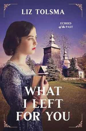Book Cover: What I Left for You: Volume 3 (Echoes of the Past)