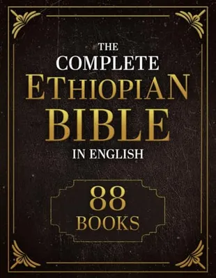 Book Cover: The Complete Ethiopian Bible in English 88 Books: Including the Missing Apocrypha, Book of Enoch, Jubilees, and the Lost Writings