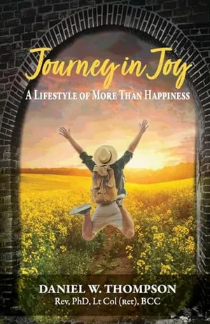 Book Cover: Journey in Joy: A Lifestyle of More Than Happiness