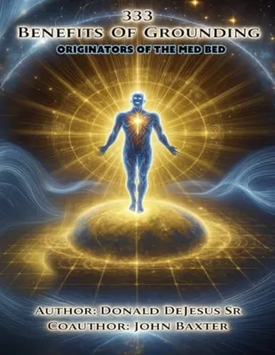 Book Cover: 333 Benefits of Grounding: Originators of the Med Bed