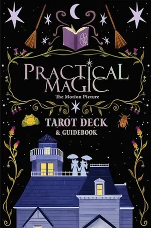 Practical Magic: The Motion Picture: The Official Tarot Deck and Guidebook Book Cover: Practical Magic: The Motion Picture: The Official Tarot Deck and Guidebook