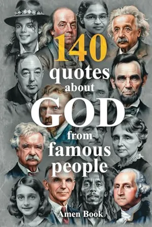 Book Cover: 140 God Quotes from Einstein, Lincoln, Twain & Famous People – Bible Verses & Wisdom: Deluxe Gift Edition: Inspirational Quotes & Color Portraits – ... for Faith & Christian Gift of Wisdom