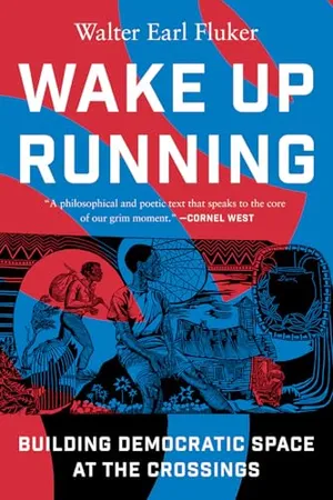 Wake Up Running: Building Democratic Space at the Crossings Book Cover: Wake Up Running: Building Democratic Space at the Crossings