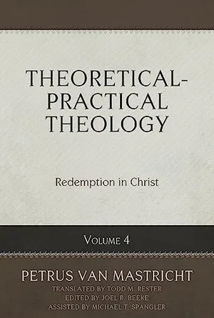 Book Cover: Theoretical-Practical Theology Volume 4: Redemption in Christ