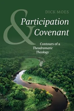 Book Cover: Participation and Covenant: Contours of a Theodramatic Theology