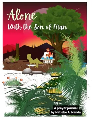 Book Cover: Alone with the Son of Man: A prayer journal