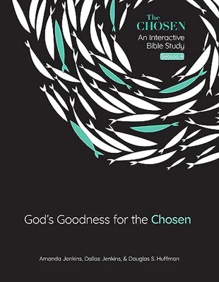 Book Cover: God's Goodness for the Chosen: An Interactive Bible Study Season 4 (Volume 4) (The Chosen Bible Study Series)