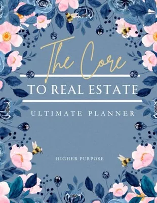 Book Cover: Core to Real Estate Planner: Ultimate Organizer Designed for Christian Realtors