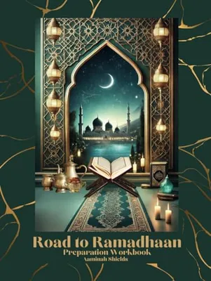 Book Cover: Road to Ramadhaan: Preparation Workbook