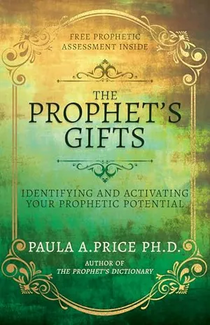 Book Cover: The Prophet's Gifts: Identifying and Activating Your Prophetic Potential