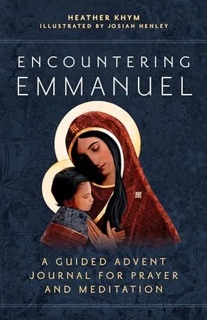 Book Cover: Encountering Emmanuel: A Guided Advent Journal for Prayer and Meditation