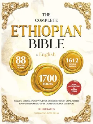 Book Cover: THE COMPLETE ETHIOPIAN BIBLE IN ENGLISH Illustrated: Includes Missing Apocrypha, Book of Enoch, Book of Ezras, Jubilees, Book of Wisdom and Other Sacred Orthodox Lost Books