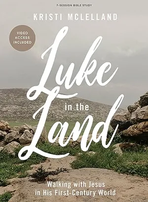 Book Cover: Luke in the Land - Bible Study Book with Video Access