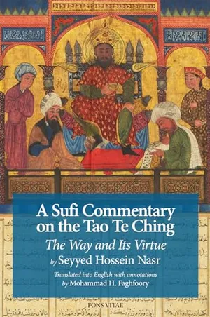 Book Cover: A Sufi Commentary on the Tao Te Ching: The Way and Its Virtue