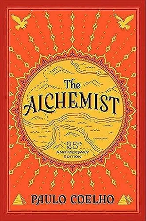 Book Cover: The Alchemist, 25th Anniversary: A Fable About Following Your Dream