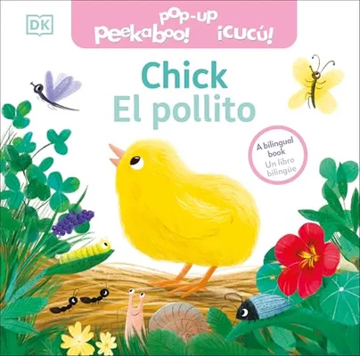 Book Cover: Bilingual Pop-Up Peekaboo! Chick / El pollito