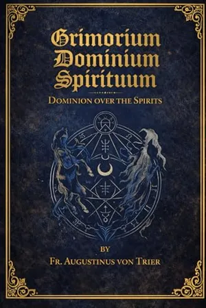 GRIMORIUM DOMINIUM SPIRITUUM Book Cover: GRIMORIUM DOMINIUM SPIRITUUM