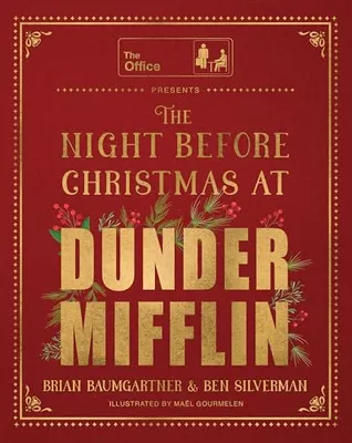 Book Cover: The Night Before Christmas at Dunder Mifflin: A hilarious and heartwarming retelling of a Christmas classic and perfect holiday gift for fans of The Office.