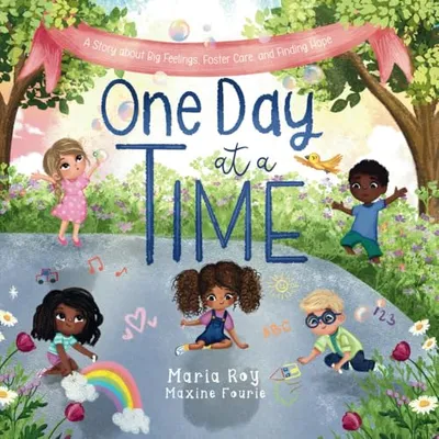 Book Cover: One Day at a Time: A Story About Big Feelings, Foster Care, and Finding Hope
