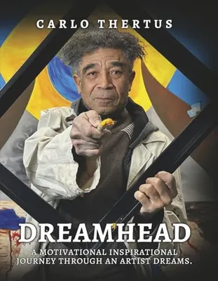 Book Cover: Dreamhead: A Motivational Inspirational Journey Through an Artist’s Dreams