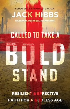 Book Cover: Called to Take a Bold Stand: Resilient and Effective Faith for a Godless Age
