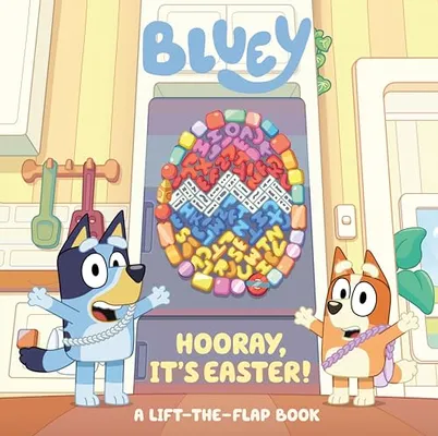 Book Cover: Bluey: Hooray, It's Easter!: A Lift-the-Flap Book