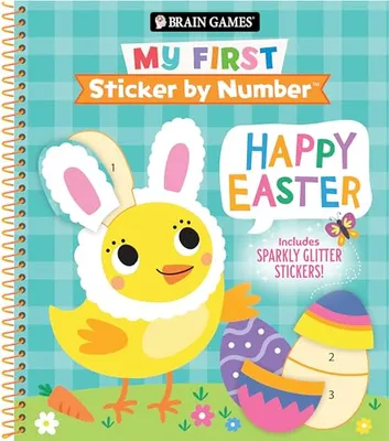 Book Cover: Brain Games - My First Sticker by Number: Happy Easter - Includes Sparkly Glitter Stickers!