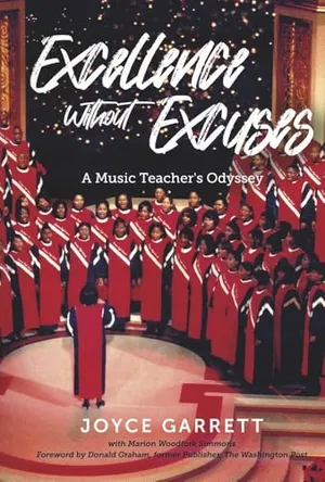 Book Cover: Excellence Without Excuses...A Music Teacher's Odyssey