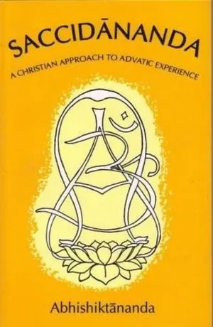 Book Cover: Saccidananda: A Christian Approach to Advatic Experiences