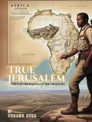 Book Cover: True Jerusalem: The Lost Kingdoms of the Israelites