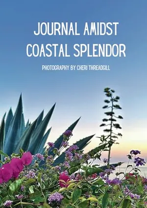 Book Cover: JOURNAL AMIDST COASTAL SPLENDOR: MONTECITO, CALIFORNIA