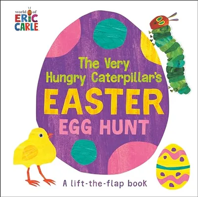 Book Cover: The Very Hungry Caterpillar's Easter Egg Hunt: A Lift-the-Flap-Book (World of Eric Carle)