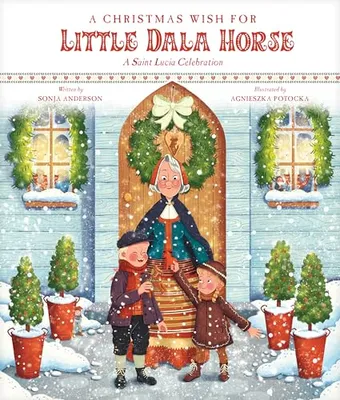 Book Cover: A Christmas Wish for Little Dala Horse: A Saint Lucia Celebration