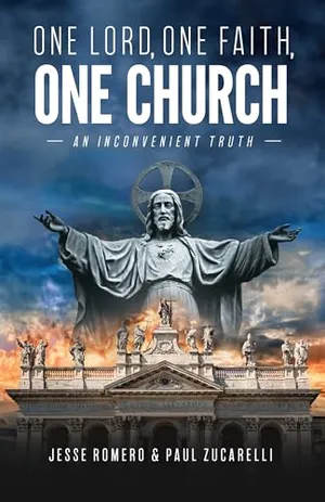 Book Cover: One Lord, One Faith, One Church: An Inconvenient Truth