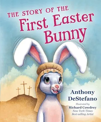 Book Cover: The Story of the First Easter Bunny