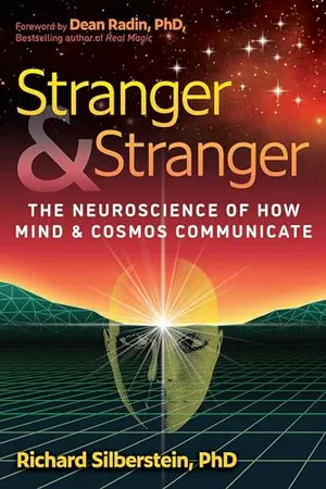 Book Cover: Stranger and Stranger: The Neuroscience of How Mind and Cosmos Communicate