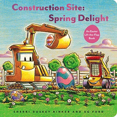 Book Cover: Construction Site: Spring Delight: An Easter Lift-the-Flap Book (Goodnight, Goodnight, Construc)