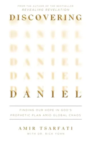 Book Cover: Discovering Daniel: Finding Our Hope in God’s Prophetic Plan Amid Global Chaos