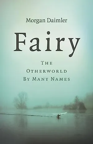 Book Cover: Fairy: The Otherworld by Many Names