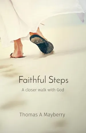 Book Cover: Faithful Steps: A closer walk with God