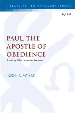 Book Cover: Paul, The Apostle of Obedience: Reading Obedience in Romans (The Library of New Testament Studies)